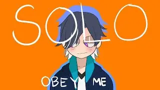 SOLO || OBEY ME!