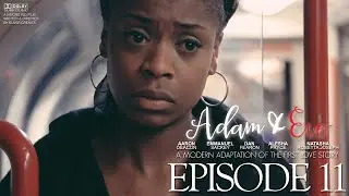 ADAM & EVE | EPISODE 11 - SEPERATION