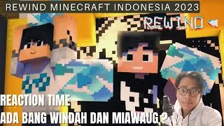 Ada Bang Windah dan Miawaug ??? I Reaction Minecraft Rewind 2023 Indonesia