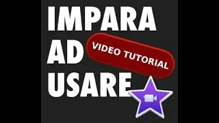 iMOVIE tutorial (in italiano), tuto imovie, imovie edits, tutorial imovie, tutorial imovie ita