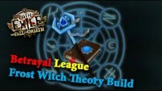 Path of Exile Betrayal League Frost Witch Theory Build