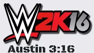 WWE 2K16 2K Showcase -Austin 3:16 Walkthrough