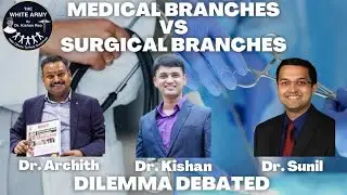 Medical branches Vs Surgical branches (MD Vs MS)