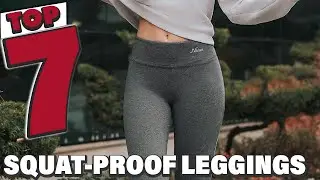 Top 7 Squat-Proof Leggings You Need in Your Gym Bag