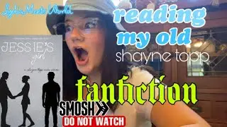 THE ONE WHERE I READ MY SHAYNE TOPP FANFICTION!