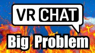 VRChat Has a Major Problem
