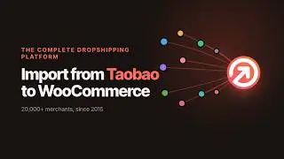 How to import Taobao products to Woocommerce using Importify?