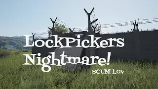 SCUM GAME Lockpickers Nightmare! 