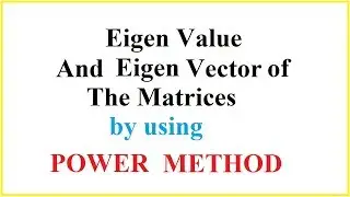 power method for eigenvalues and eigenvectors examples | part #3
