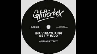 JKriv - Waiting 4 Tonite (ft Betty Judd) [Extended Mix]