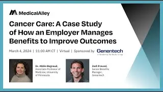 Cancer Care: A Case Study of How an Employer Manages Benefits to Improve Outcomes