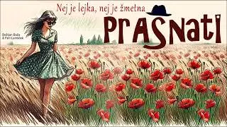 PRAŠNATI Nej je lejka, nej je žmetna