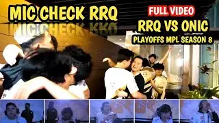 MIC CHECK RRQ | MIC CHECK RRQ VS ONIC PLAYOFF MPL SEASON 8 | MIC CHECK RRQ VS ONIC