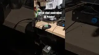 I made my 3D printer controlled by Twitch chat! 