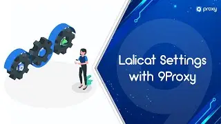 9Proxy | Lalicat Settings with 9Proxy