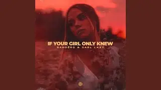 If Your Girl Only Knew