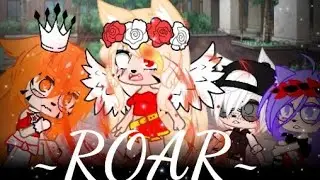 roar GLMV {gacha club}