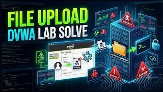DVWA File Upload Lab Solve | File Upload Vulnerability Explained