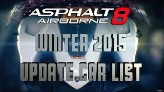 Asphalt 8 | WINTER 2015 UPDATE CAR LIST (All 15 Cars) + Trailer Footage + Car Name