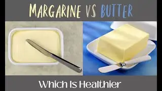 Butter vs. Margarine: Which is healthier?