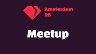 Feb 2022 Amsterdam.rb meetup