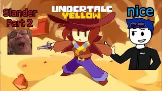 Slander and Undertale Yellow
