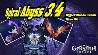 SPIRAL ABYSS 3.4 floor 12 chamber 1-3 With HyperBloom Team and Xiao C6| Genshin Impact