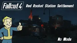 Fallout 4 || Red Rocket Station Build || Survival || No Mods || No Commentary