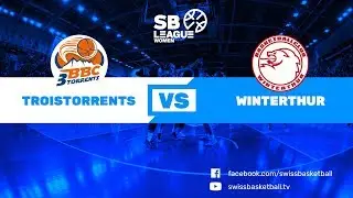 SB League Women - Day 3: Troistorrents vs. Winterthur