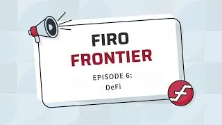 Firo Frontier Episode 6 DeFi