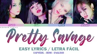 BLACKPINK – Pretty Savage (Easy Lyrics) | Español - Rom - English