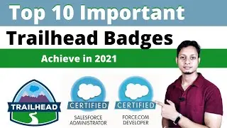 Top 10 Important Trailhead Badges to Achieve in 2021 | Salesforce Certification to do in 2021