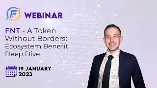 EN FNT – A Token Without Borders: Ecosystem Benefit Deep Dive (19.01.2023)