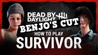 Dead by Daylight | Benjo's Beginner’s Guide | Escape as a Survivor