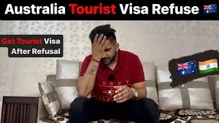 How to get Tourist Visa Australia After Refusal #touristvisa