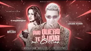 MC CRISTIAN FEAT. MC GABI ORIGINAL - NÃO QUERO TE ILUDIR