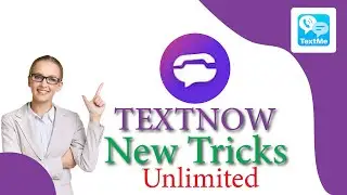 Textnow create unlimited  new trcicks for textme 2023 