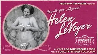Burlesque Legend Helen LeVoyer in a Vintage Striptease Loop