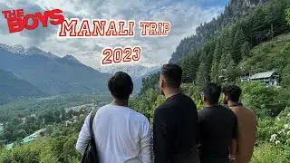 The Boys on MANALI TRIP 🗻| Manali trip-2023 | Raw vlog*