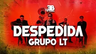 Grupo LT - Despedida (En Vivo) | Dir by Mota Media