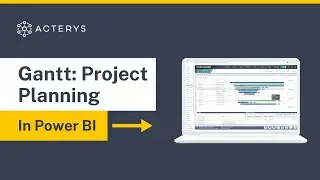 Acterys Gantt: Project Planning in Power BI