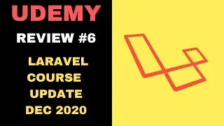 UDEMY COURSE REVIEW #6: [Full Project] Master Laravel PHP for Beginners and Intermediate 2020 Update