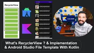 What's RecyclerView ? & Implementation & Android Studio File Template With Kotlin [Arabic]