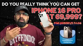 iPhone 16 Pro 69,999 | Do you really think we can get this price | Reserve price lock worth or scam?