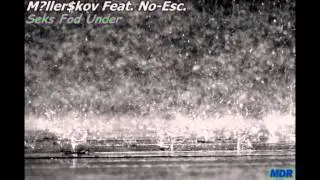 M?ller$kov Feat. No-Esc. - Seks Fod Under-MDR