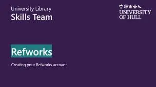 Refworks at the University of Hull: Creating an account