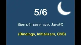 Apprendre JavaFX - CSS, Bindings, Initializers (5/6)