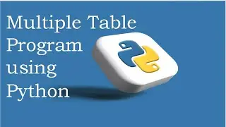 Multiple Table Program using Python