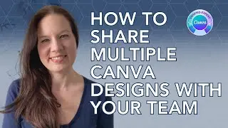 How to Share Multiple Canva Designs With Your Team