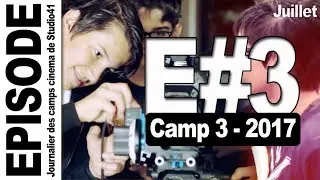 Camp 3 - Episode 3 - July 2017